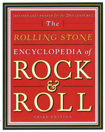 The Rolling stone encyclopedia of rock & roll / edited by Holly George-Warren and Patricia Romanowski ; consulting editor, Jon Pareles.