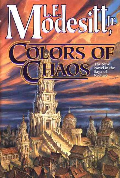 Colors of chaos / L.E. Modesitt, Jr.
