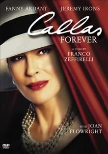 Callas forever [videorecording] / a Franco Zeffirelli film ; produced by Riccardo Tozzi, Giovannella Zannoni ; screenplay by Martin Sherman, Franco Zeffirelli ; original story by Franco Zeffirelli ; directed by Franco Zeffirelli.