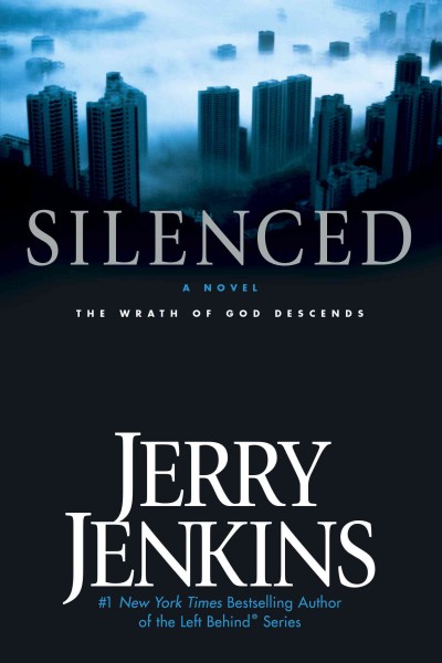 Silenced : the wrath of god descends, a novel / Jerry Jenkins.