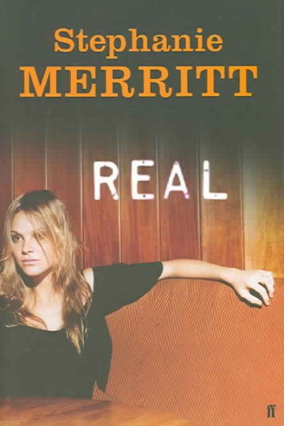 Real / Stephanie Merritt.