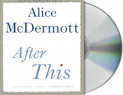 After this [sound recording] / Alice McDermott.