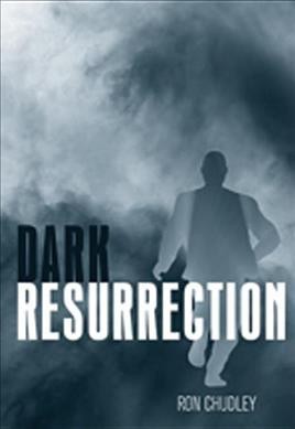 Dark resurrection / Ron Chudley.