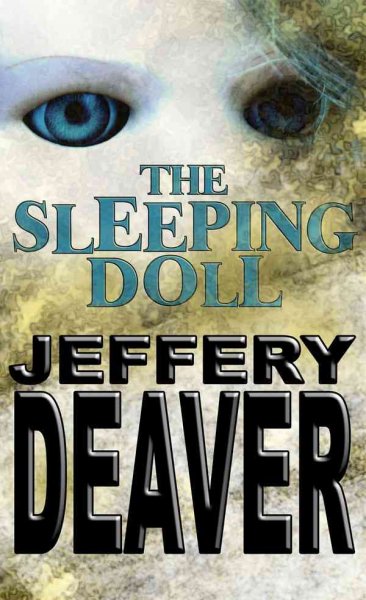 The sleeping doll / Jeffery Deaver.