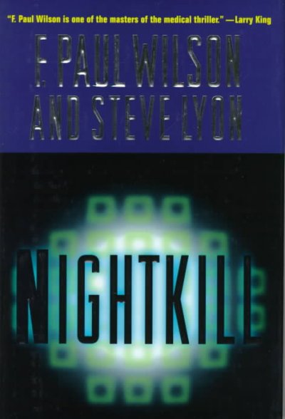 Nightkill / F. Paul Wilson and Steve Lyon.