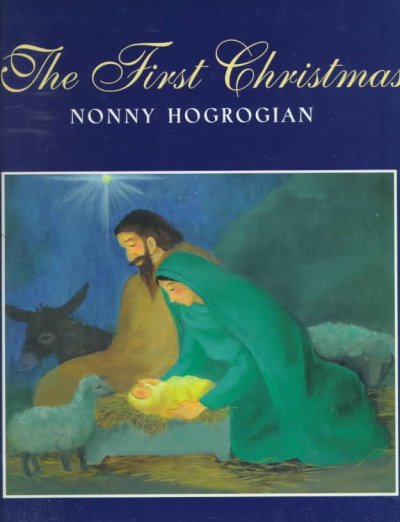 The first Christmas / Nonny Hogrogian.