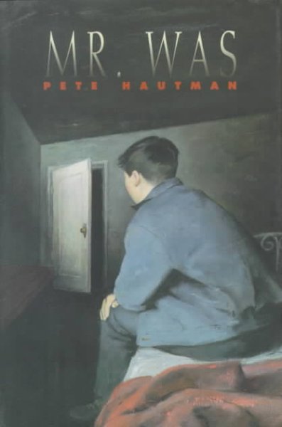 Mr. Was / Pete Hautman.