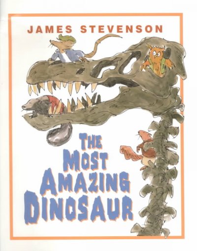 The most amazing dinosaur / James Stevenson.