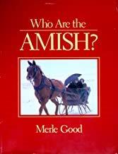 Who are the Amish? / Merle Good.