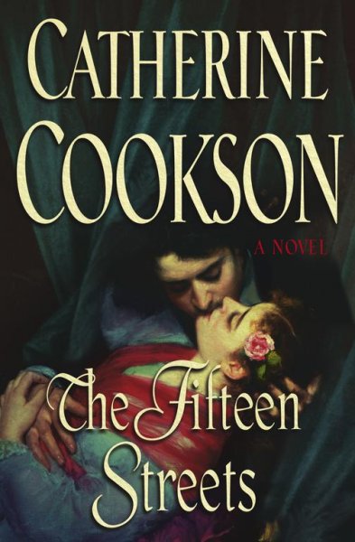 The fifteen streets : a novel / Catherine Cookson.