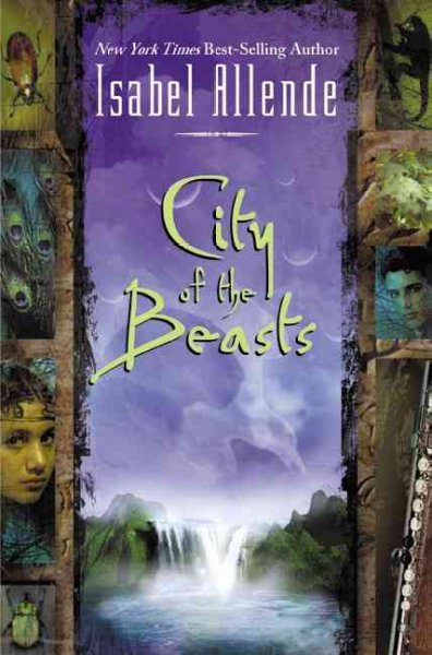 City of the beasts / Isabel Allende ; translated from the Spanish by Margaret Sayers Peden.