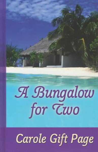 A bungalow for two / Carole Gift Page.