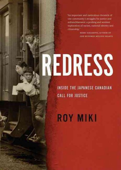 Redress : inside the Japanese Canadian call for justice / Roy Miki.
