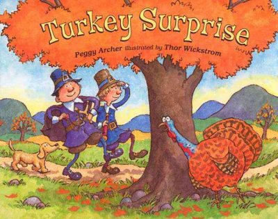Turkey surprise / Peggy Archer ; illustrated by Thor Wickstrom.