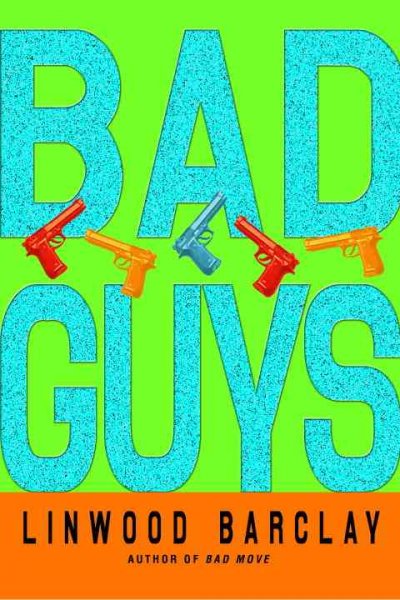 Bad guys / Linwood Barclay.