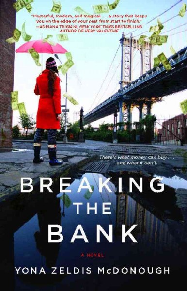 Breaking the bank / Yona Zeldis McDonough.