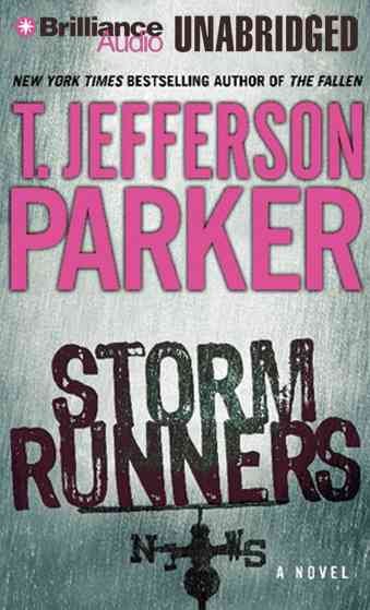 Storm runners [sound recording] : a novel / T. Jefferson Parker.