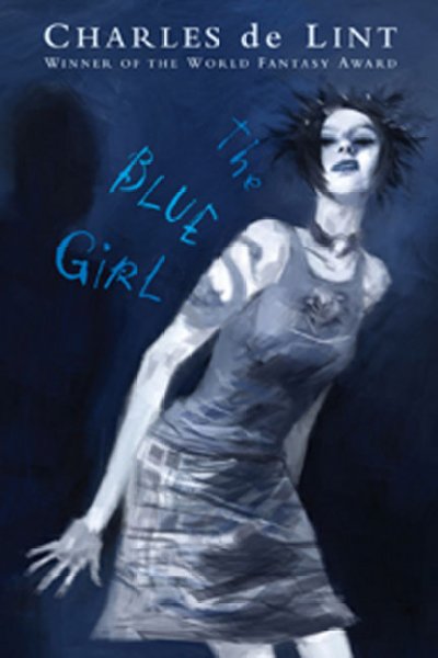 The blue girl / Charles de Lint.