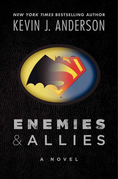 Enemies & allies / Kevin J. Anderson.