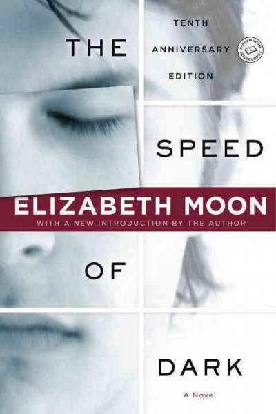 The speed of dark / Elizabeth Moon.