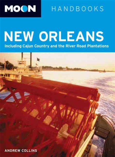 New Orleans : including Cajun country and the river road plantations / Andrew Collins.