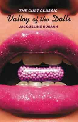 Valley of the dolls : a novel / Jacqueline Susann.