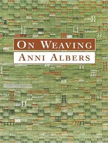 On weaving / Anni Albers.