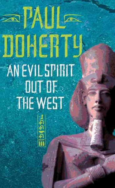 An evil spirit out of the west / Paul Doherty.