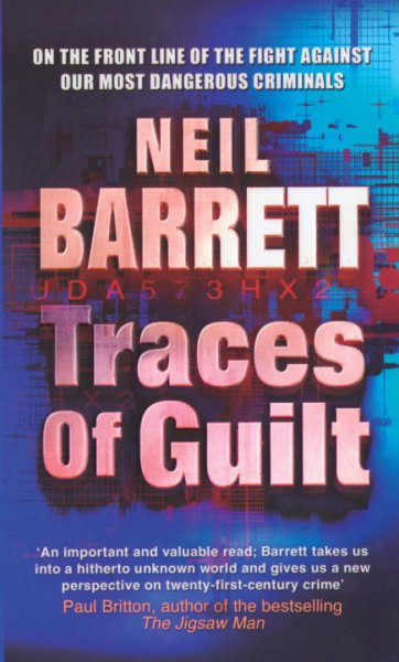 Traces of guilt : hunting our most dangerous computer criminals / Neil Barrett.