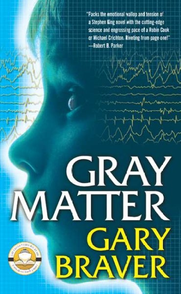 Gray matter / Gary Braver.