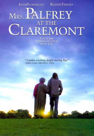 Mrs. Palfrey at the Claremont [videorecording (DVD)] / Produced by Lee Caplin, Zachary Matz, Carl Colpaert ; screenplay by Ruth Sacks ; directed by Dan Ireland.
