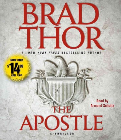 The apostle [sound recording (CD)] / written by Brad Thor ; read by Armand Schultz.