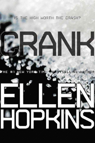 Crank / Ellen Hopkins.