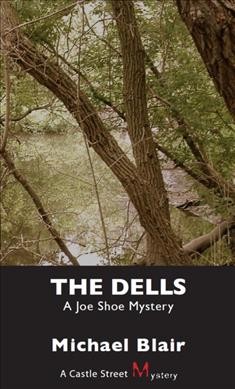 The Dells : a Joe Shoe mystery / Michael Blair.