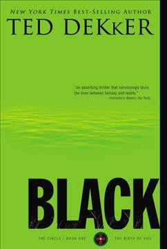 Black : the birth of evil / Ted Dekker.