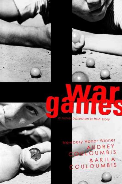 War games : a novel based on a true story / Audrey Couloumbis & Akila Couloumbis.