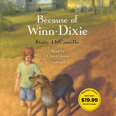 Because of Winn-Dixie [sound recording] / Kate DiCamillo: read by Cherry Jones.