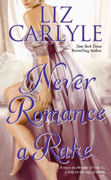 Never romance a rake [sound recording] / Liz Carlyle.