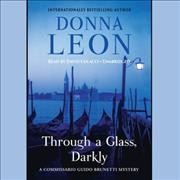 Through a glass darkly / [sound recording] / Donna Leon.