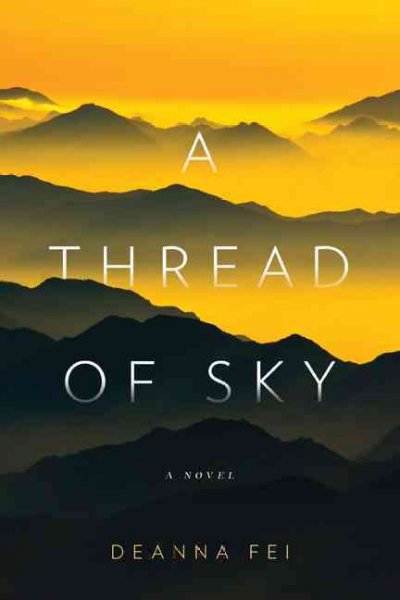 A thread of sky / Deanna Fei.