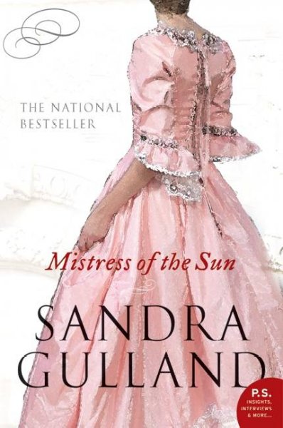 Mistress of the sun : a novel / Sandra Gulland.
