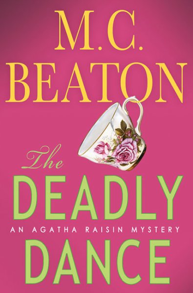 Deadly Dance, The:  an Agatha Raisin mystery.