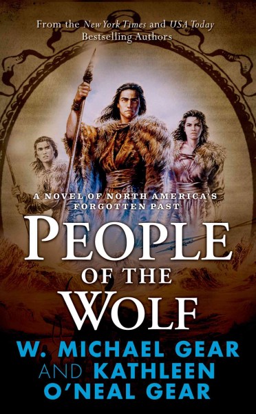 People of the wolf / W. Michael Gear and Kathleen O'Neal Gear.
