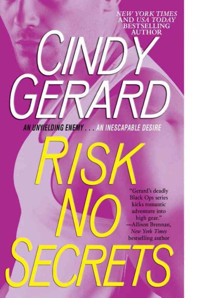 Risk no secrets / Cindy Gerard.