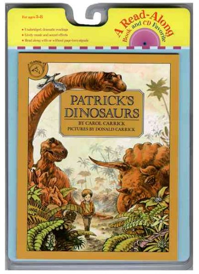 Patrick's dinosaurs [sound recording] / by Carol Carrick ; illustrated by Donald Carrick.