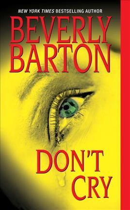 Don't cry / Beverly Barton.