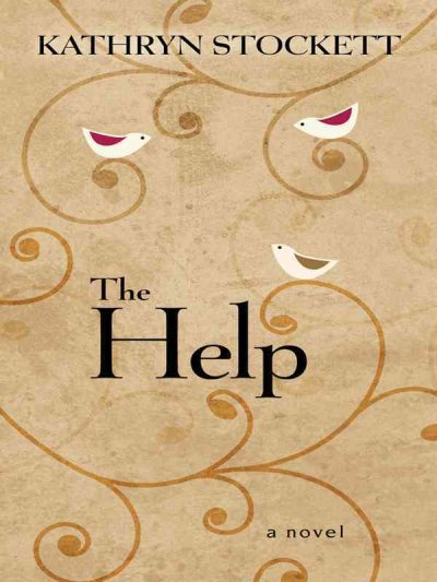 The help [text (large print)] / Kathryn Stockett.