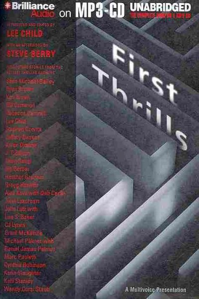 First thrills [sound recording] : high-octane stories from the hottest thriller authors / edited by Lee Child.