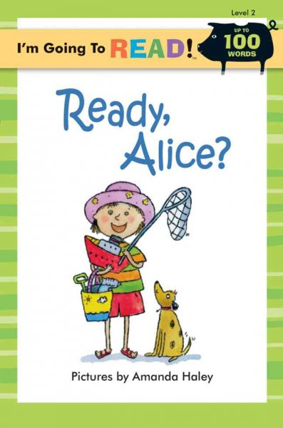 Ready, Alice? / Harriet Ziefert ; pictures by Amanda Haley.