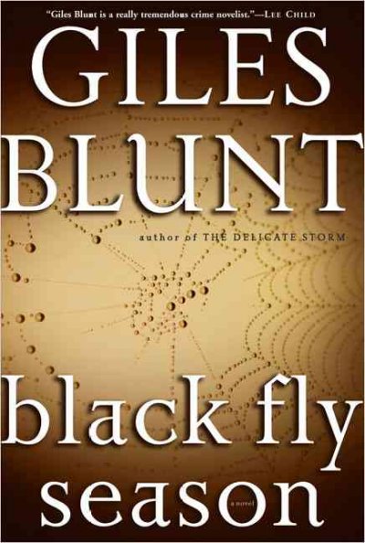 Black fly season / Giles Blunt.